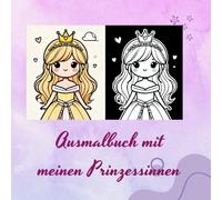 Mein Prinzessinnen-Ausmalbuch - Königlicher Malspaß für kleine Künstlerinnen: Märchenhafte Ausmalbilder für Kinder ab 4 Jahren