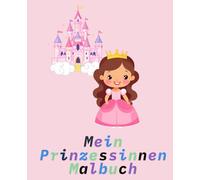 Mein Prinzessinnen Malbuch