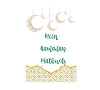 Mein Ramadan Malbuch: Ramadan Malbuch Mandala