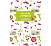 Mein Reisetagebuch Italien - Mit Filo dem Reisefuchs durch den Urlaub: Kreatives Urlaubssouvenir für Kinder von 6-10 Jahren mit Ausmalbildern, ... (Ferien mit Filo - Mein Reisetagebuch)