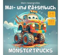 Mein riesengroßes Mal- und Rätselbuch: Monstertrucks