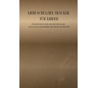 Mein Schulziel-Tracker für Kinder: Tägliche Motivation und Zielverfolgung - Schulalltag reflektieren und Erfolge festhalten