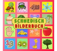Mein Schwedisches Bilderbuch: Eine visuelle Reise, um Schwedisch einfach mit illustrierten Wörtern zu lernen - ein Buch für Kinder und Erwachsene