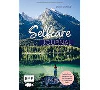 Mein Selfcare-Journal: Das Eintragebuch - Selbs, Diepold.
