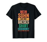 Mein Sohn hat mir Dieses Shirt geschenkt Sohn Kind T-Shirt