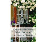 Mein Sommer in einem Garten: Erfahrungen eines , Warner, Allgeier.