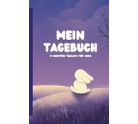 Mein Tagebuch - 5 Minuten täglich für mich