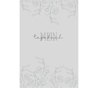 Mein Tagebuch - graues Blumen Design: Dein stiller Begleiter für Gedanken, Notizen & kreative Momente.