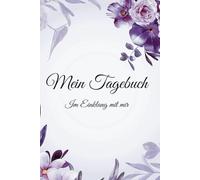 Mein Tagebuch: Im Einklang mit mir