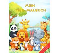 Mein Tier-Malbuch: 30 unterschiedliche Tiere... 100% Malspaß in A4! (Mein Malbuch)