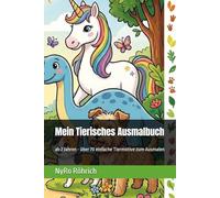 Mein Tierisches Ausmalbuch: ab 2 Jahren - über 70 einfache Tiermotive zum Ausmalen