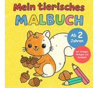 Mein tierisches Malbuch: Tiere vom Bauernhof, Wald, Dschungel und Meer mit bunten Vorlagen und lustigem Fehlersuchspiel - Erstes Ausmalbuch ab 2 Jahren
