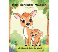 Mein Tierkinder-Malbuch ab 2 Jahren: Auf dem Bauernhof unterwegs - Tierkinder vom Stall und Feld