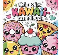 Mein Tolles Kawaii- Ausmalbuch