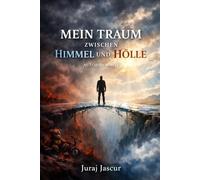 Mein Traum zwischen Himmel und Hölle - Autobiografie