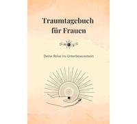 Mein Traumtagebuch: Ein Tagebuch für deine nächtlichen Gedanken