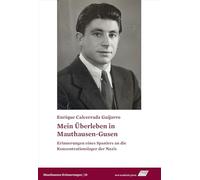 Mein Überleben in Mauthausen-Gusen: Erinnerungen eines Spaniers an die Konzentrationslager der Nazis