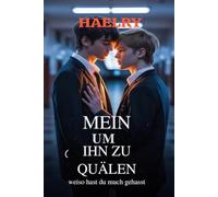 MEIN UM IHN ZU QUÄLEN: weiso hast du much gehasst (verbotene Liebe)