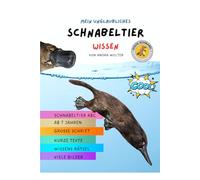 Mein unglaubliches Schnabeltier Wissen: Coole Fakten für pfiffige Forscher