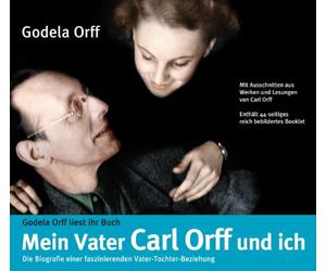 Mein Vater Carl Orff und ich - Erinnerungen an Carl Orff, Hörbuch, 3 CDs