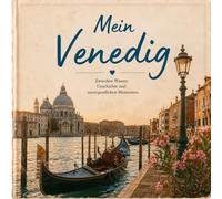 Mein Venedig: Das etwas andere Photobuch