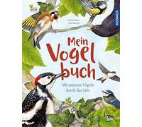 Mein Vogelbuch: Mit unseren Vogeln durch das Jahr by Ernsten, Walczyk New.