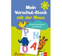 Mein Vorschul-Block mit der Maus: Erste Buchstaben und Wörter ab 5 Jahren