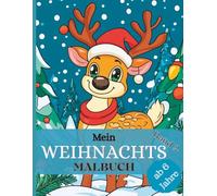 Mein Weihnachts Malbuch: 50 fröhliche Ausmalbilder mit Weihnachtsmann, Rentieren, Geschenken & mehr - für Kinder ab 6 Jahren - Band 2