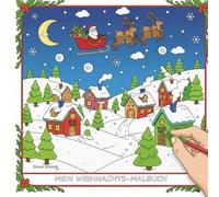 MEIN WEIHNACHTS MALBUCH: 56 Weihnachtliche Motive zum Ausmalen für Kinder: Fröhliche Weihnachten: Malspaß für kleine Künstler