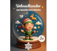 Mein Weihnachts-Malbuch - festliche Schneekugeln zum Ausmalen für Kinder: 20 festliche Motive mit Elfen, Geschenken & Weihnachtszauber - Ausmalspaß für Jungen und Mädchen ab 3 Jahren