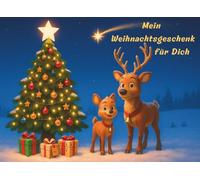 Mein Weihnachtsgeschenk für Dich: Weihnachts-Malbuch für Kinder - ein persönliches Weihnachtsgeschenk zum Ausmalen und Geschenkidee für Mama, Papa, ... (Kleine Geschenke für die ganze Familie)