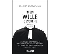 Mein Wille geschehe: Kriminalroman. Nach einer , Schwarze.