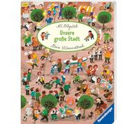 Mein Wimmelbuch: Unsere große Stadt