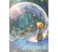 Mein Wunschbuch kleiner blonder Prinz by Wunderpatch: Energetisiertes Wunschbuch nach einem Verfahren von Wunderpatch.me