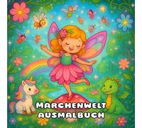 Mein zauberhaftes Feen-Malbuch: Mit Einhörnern, Drachen und Fantasie-Tieren zum Ausmalen