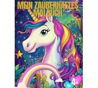 Mein zauberhaftes Malbuch - Einhörner, Feen, Drachen & Abenteuer