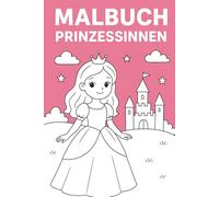 Mein zauberhaftes Prinzessinnen Malbuch