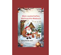 Mein zauberhaftes Weihnachts-Malbuch