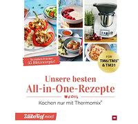 mein Zaubertopf mixt! All in One: Kochen nur mit Thermomix®