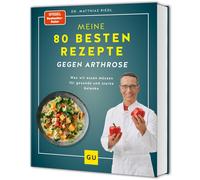 Meine 80 besten Rezepte gegen Arthrose: Was wir, Riedl, Riedl,.