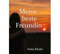 Meine beste Freundin: Eine Geschichte über Vertrauen, Geheimnisse und das Mutigsein