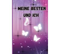 Meine Besten und Ich: lass dich von diesem Freundebuch verzaubern -ab 4 Jahre geeignet