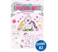 Meine Einhorn-Welt - Rätselblock: Rätseln und knobeln mit den magischen Einhörnern - Zur Beschäftigung für Kinder ab 5 Jahren