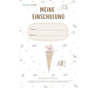 Meine Einschulung - Ein Buch voller lieber Wünsche & Erinnerungen: Personalisierbares Erinnerungsalbum mit beschriftbarem Namensfeld zum individuellen Gestalten | Geschenk für Schulanfänger