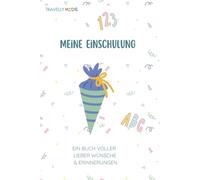 Meine Einschulung - Erinnerungs- und Gästebuch: Erinnerungsbuch & Gästebuch für Schulanfänger • Mit Platz für Fotos, Wünsche, Zeichnungen & erste ... • Das perfekte Geschenk zum Schulanfang