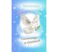 Meine Erste Heilige Kommunion: Erinnerungs- & Gästebuch