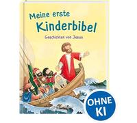 Meine erste Kinderbibel - Geschichten von Jesus: Geschenkbuch für Kinder, im Kindergottesdienst oder im Religionsunterricht - Bibel zum Vorlesen für Mädchen und Jungen ab 2 Jahren
