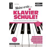 Meine erste Klavierschule!: Der leichte Einstieg für Kinder ab 8 Jahren & Erwachsene