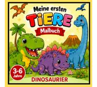 Meine ersten Tiere - Dinosaurier: Einfaches Malbuch mit niedlichen Dinosauriern für Kinder von 3-6 Jahren Band 2