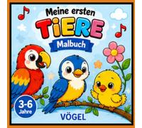 Meine ersten Tiere - Vögel: Einfaches Malbuch mit niedlichen Vögeln für Kinder von 3-6 Jahren. Band 10